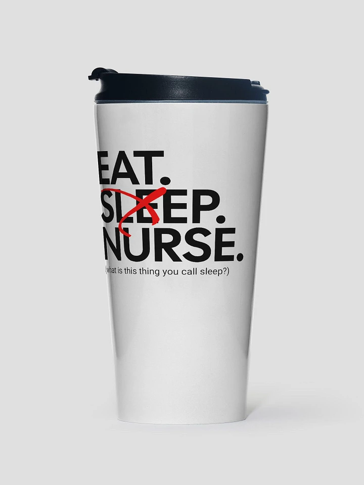 Eat Sleep Nurse Travel Mug product image (1)