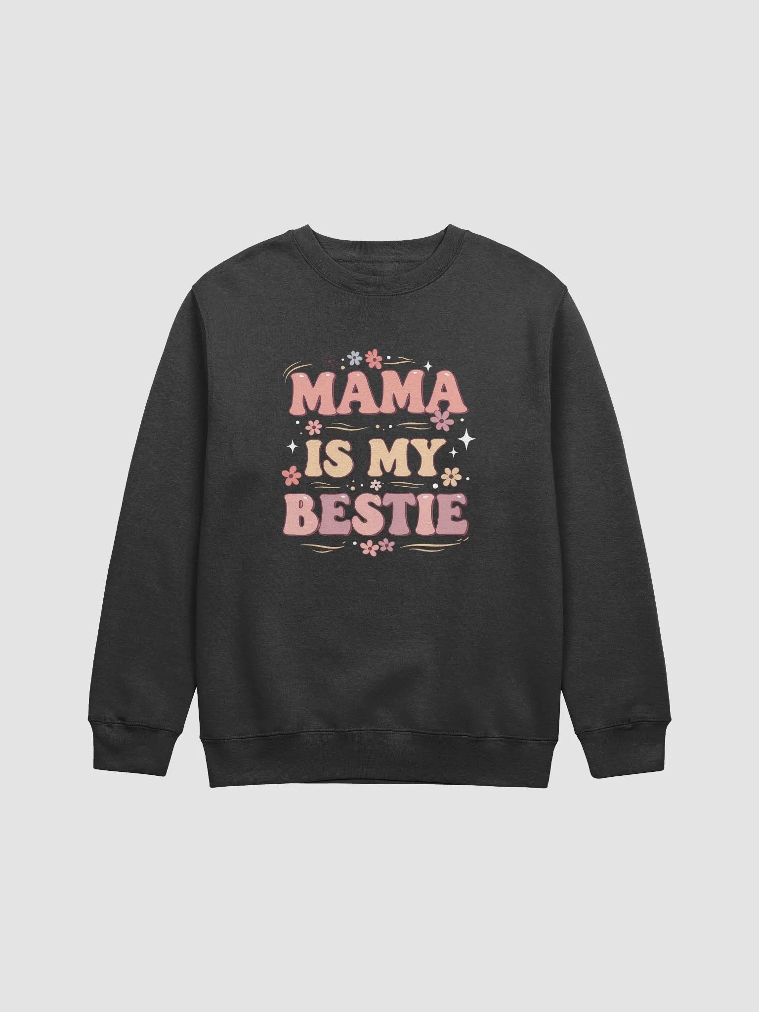 Mama is My Bestie Floral Sweatshirt product image (1)