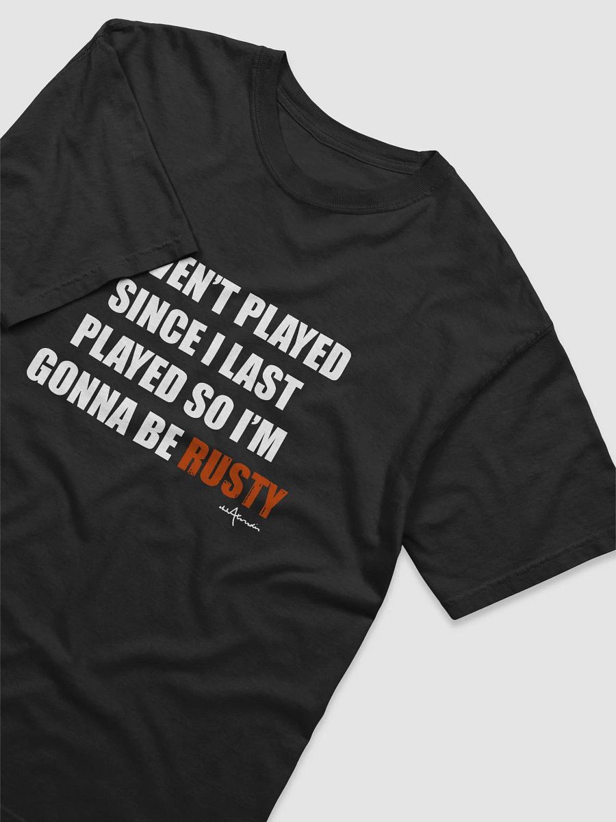 Haven't Played Since... Tee Shirt product image (3)