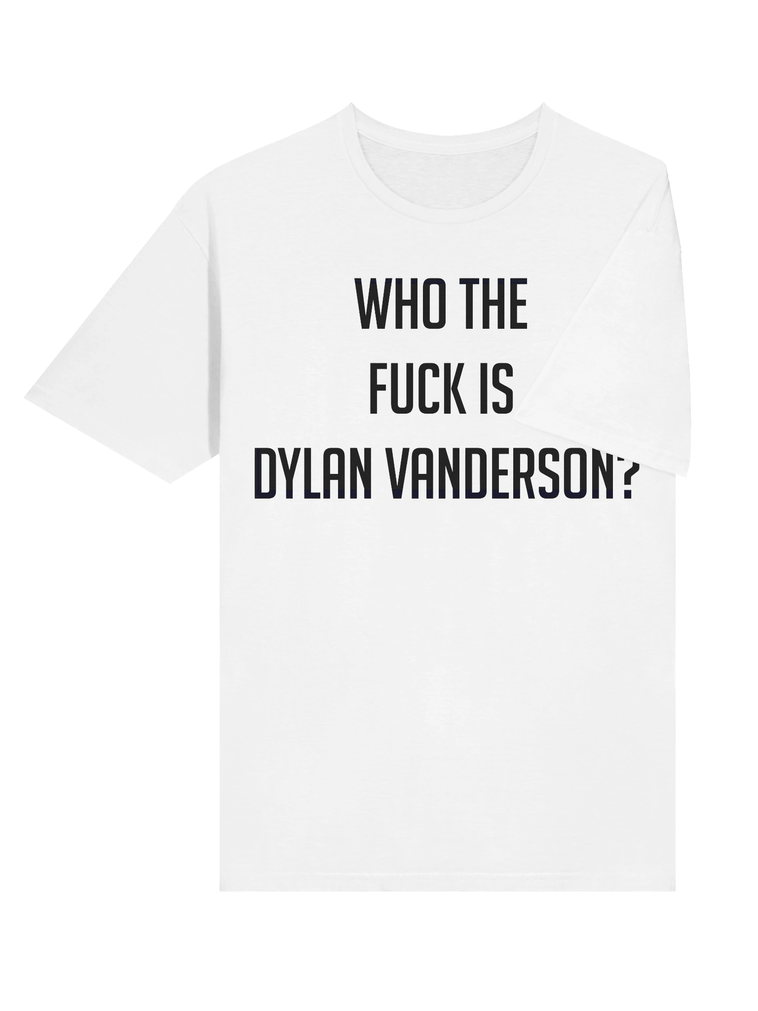 *MEMBERS ONLY* Who the F***k is Dylan Vanderson Tee product image (6)