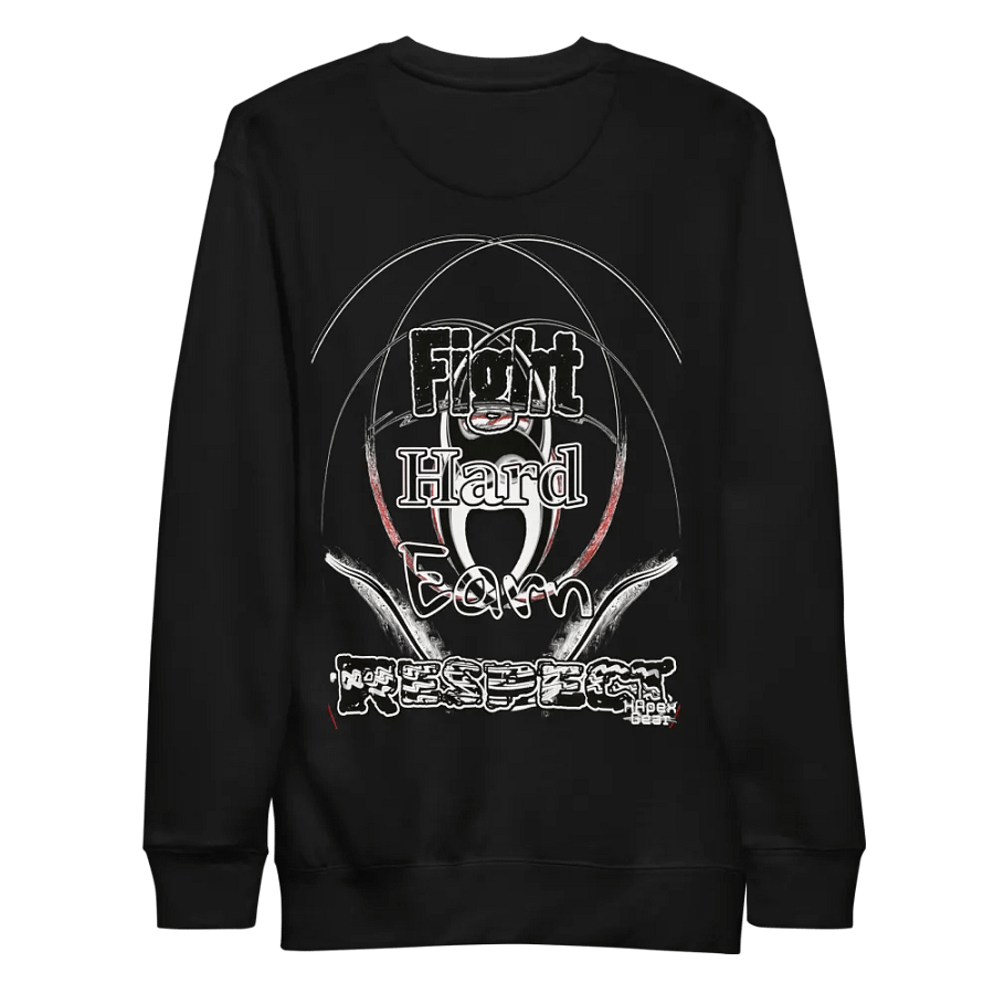 Fight Hard Earn Respect - Embroidered - Premium Sweatshirt product image (3)