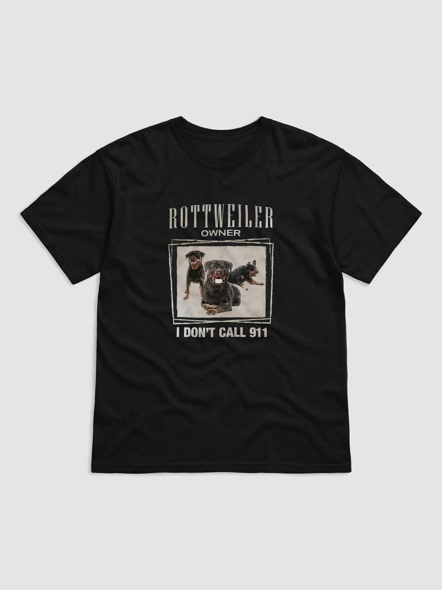 Rottweiler Owner - I Don't Call 911 product image (3)