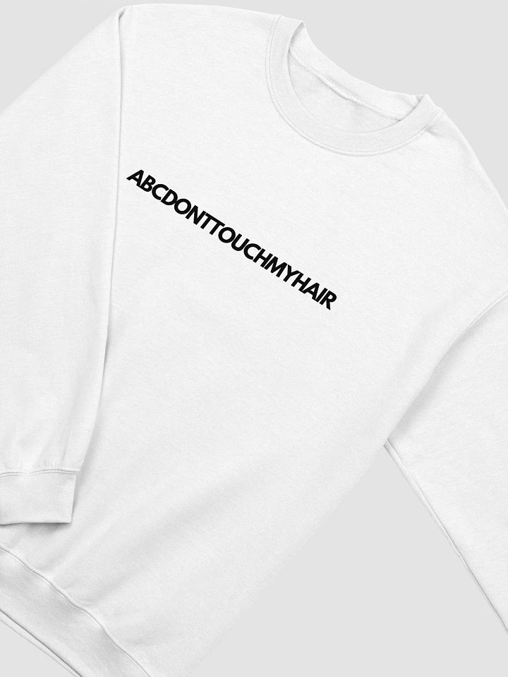 ABC Don't Touch My Hair Crewneck (white) product image (26)