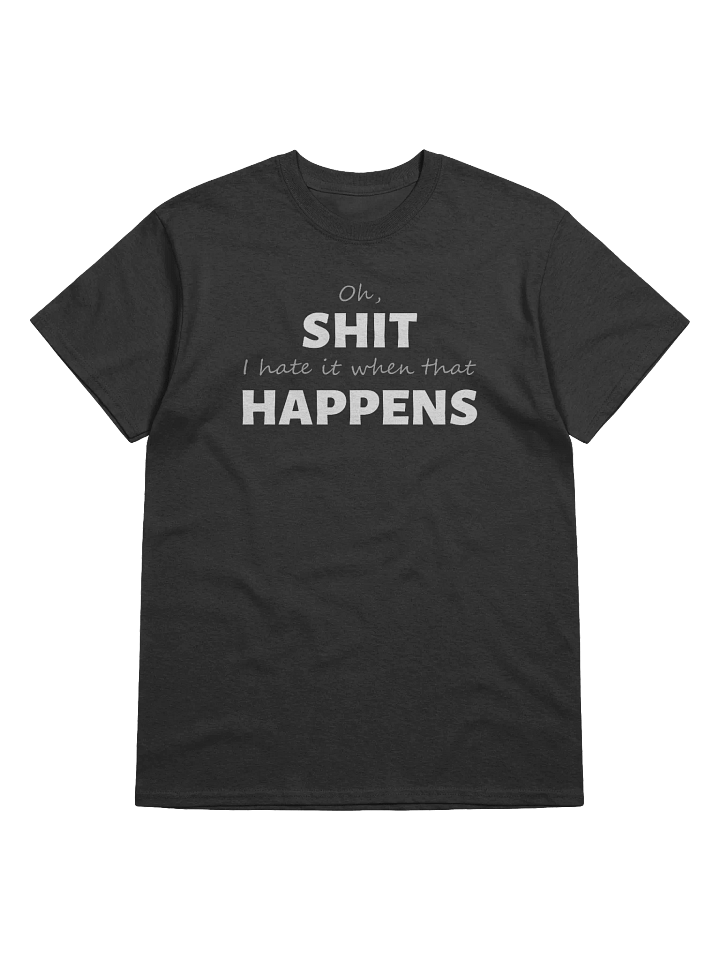 Shit Happens T-shirt product image (1)