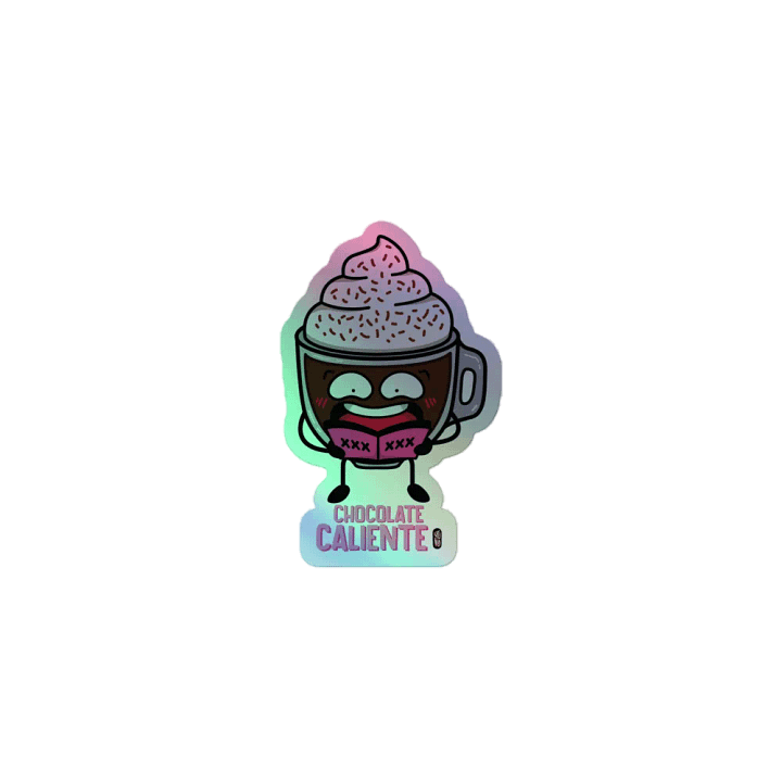 Chocolate Caliente - Sticker (Holographic Kiss Cut) product image (1)
