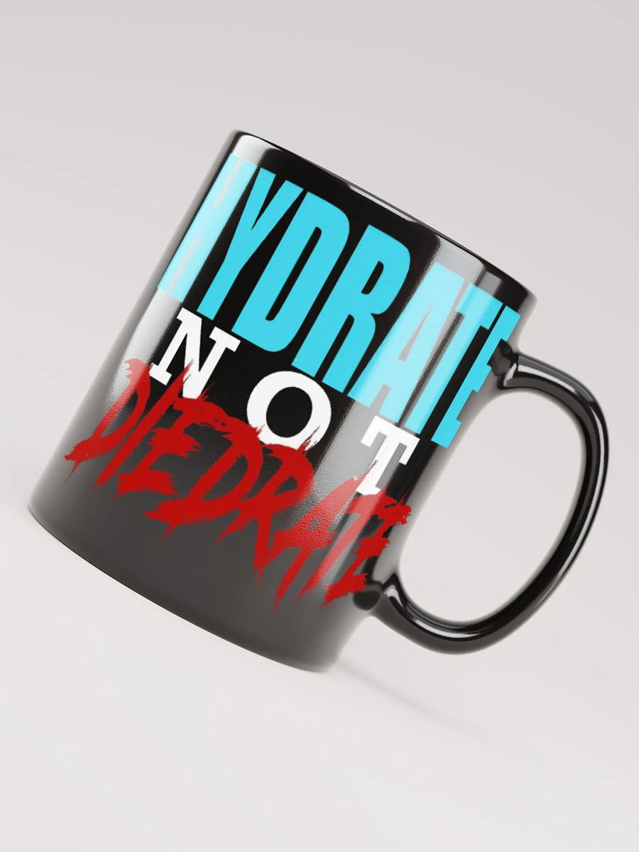 11oz Hydrate Not Die-Drate product image (1)