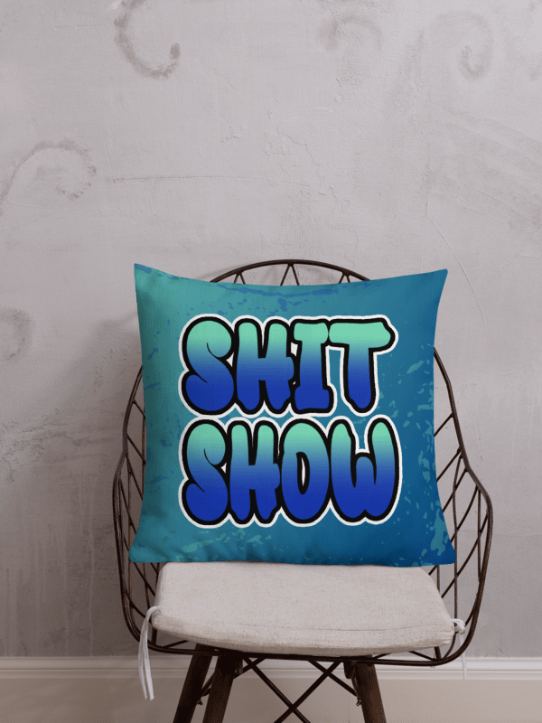 Shit Show - Premium Pillow product image (3)