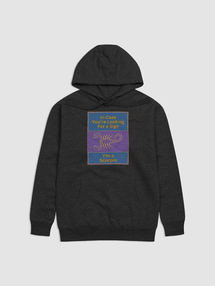 In Case You’re Looking For A Sign Scorpio Zodiac Sign Hoodie, Zodiac Sign Vibes Hoodie, Scorpio Hoodie, Astrological Hoodie product image (6)