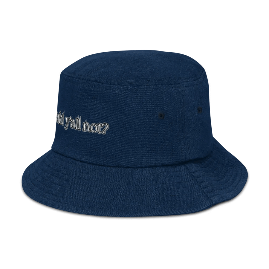 COULD Y'ALL NOT? denim bucket hat product image (24)