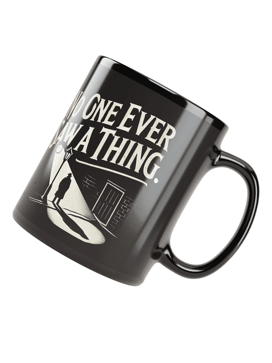 "No One Ever Saw A Thing" Mystery Mug product image (8)