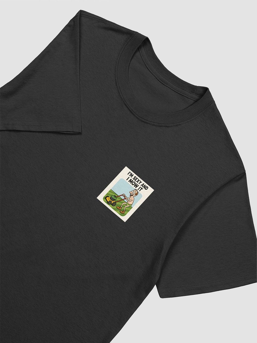 Sexy And I Mow It Tee product image (7)