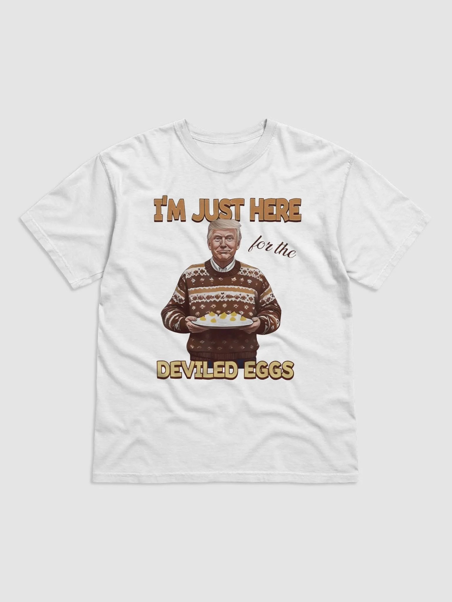 Trump Thanksgiving I’m Just Here For The Deviled Eggs Shirt product image (2)
