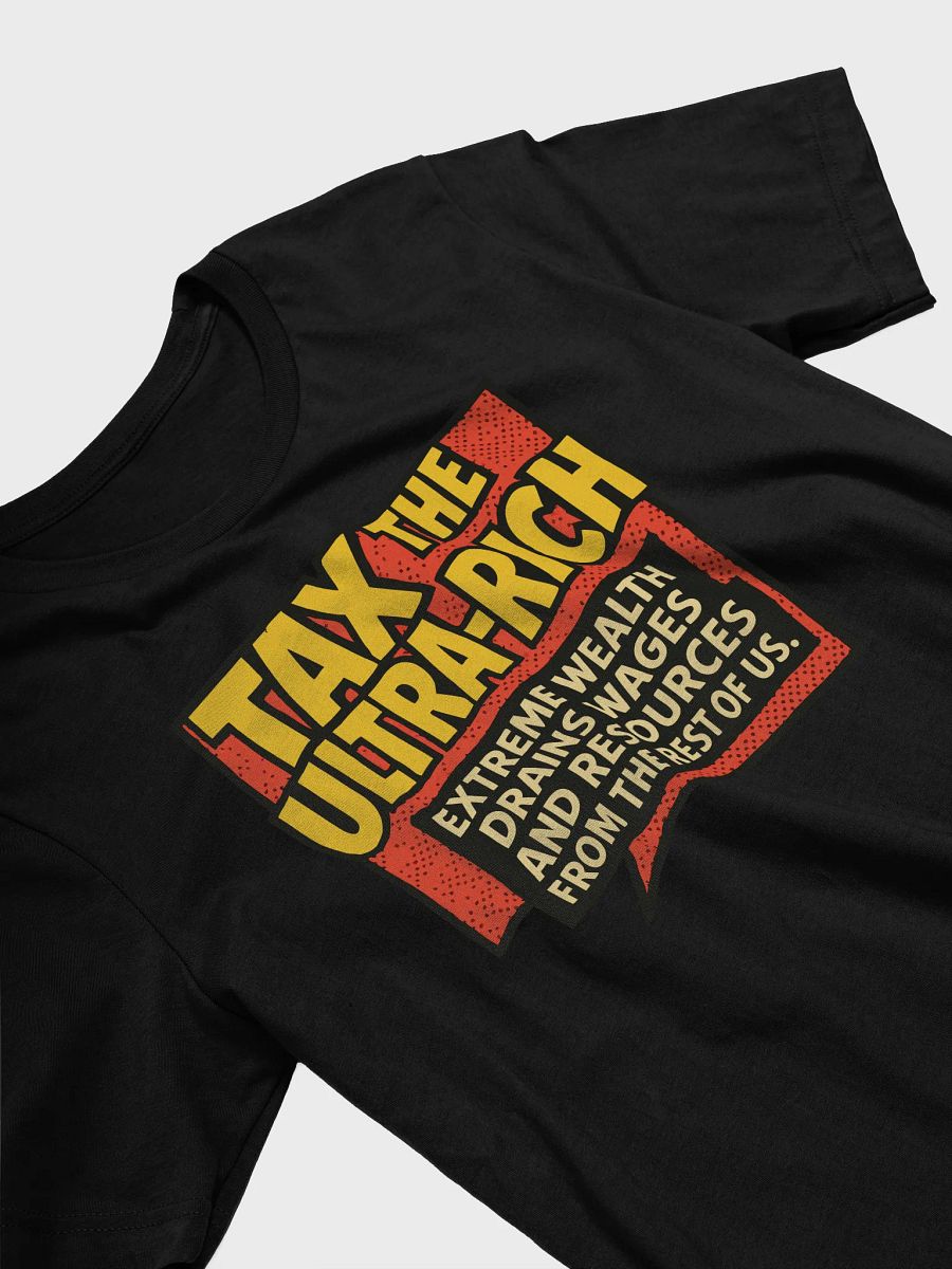 Ultra-Rich Tax Protest Tee product image (3)
