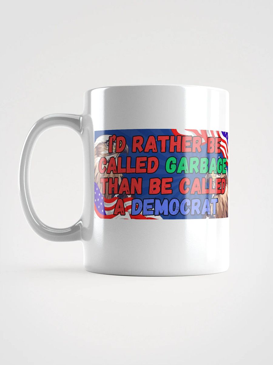 Don't Call Me A Democrat Mug product image (6)