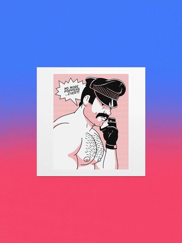 "No More Poppers...Ever?!" Sticker product image (1)
