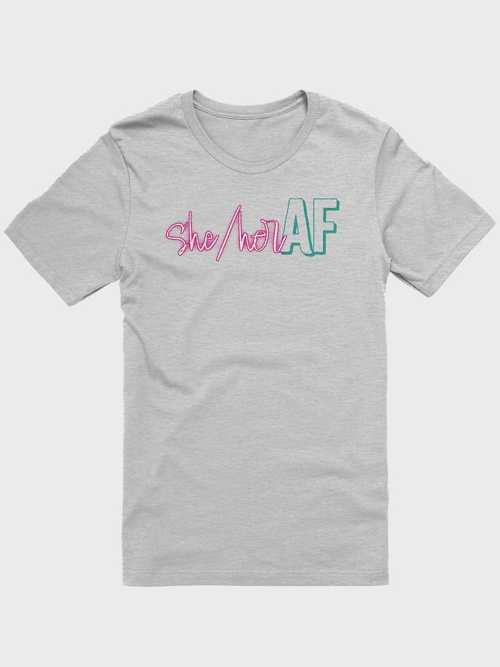 She / Her AF Tshirt product image (7)