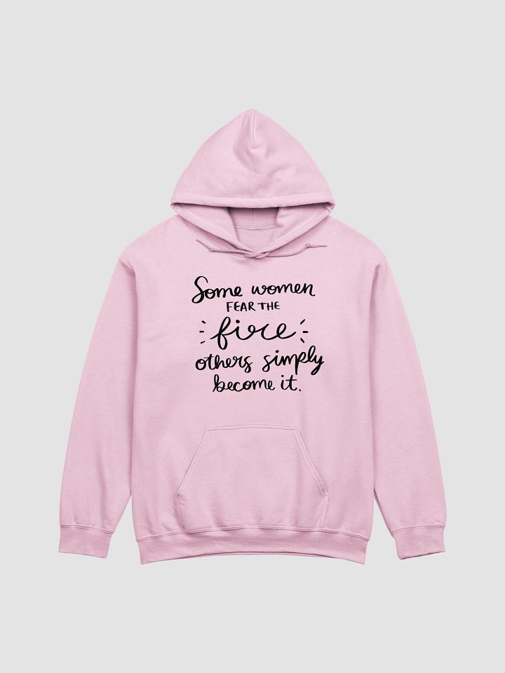 Some Women Fear The Fire Hoodie product image (2)