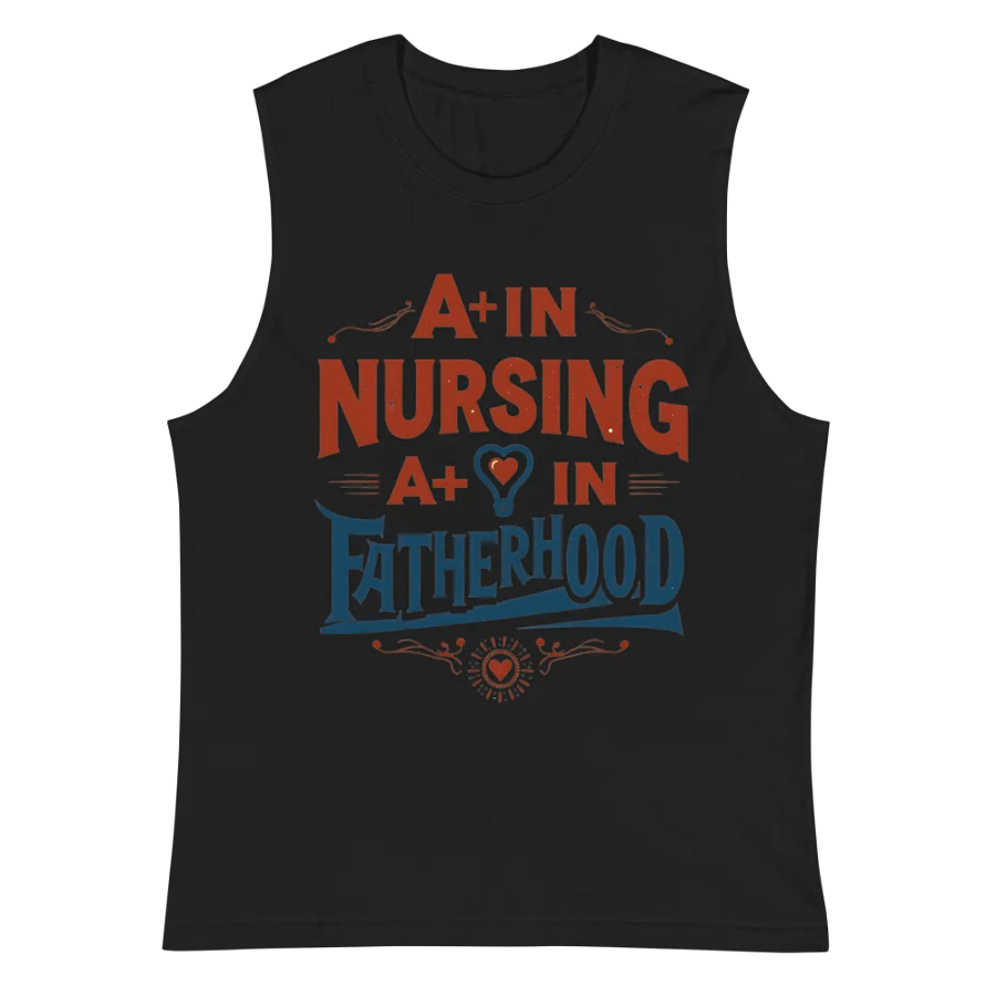 A+ in Nursing A+ in Fatherhood Muscle Tank product image (3)
