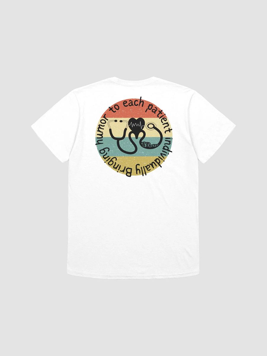 Bringing humor to each patient individually T-Shirt product image (7)