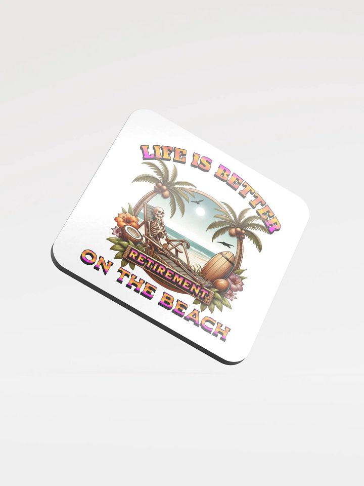Life Is Better On The Beach Retirement Bliss Cork Coaster product image (2)