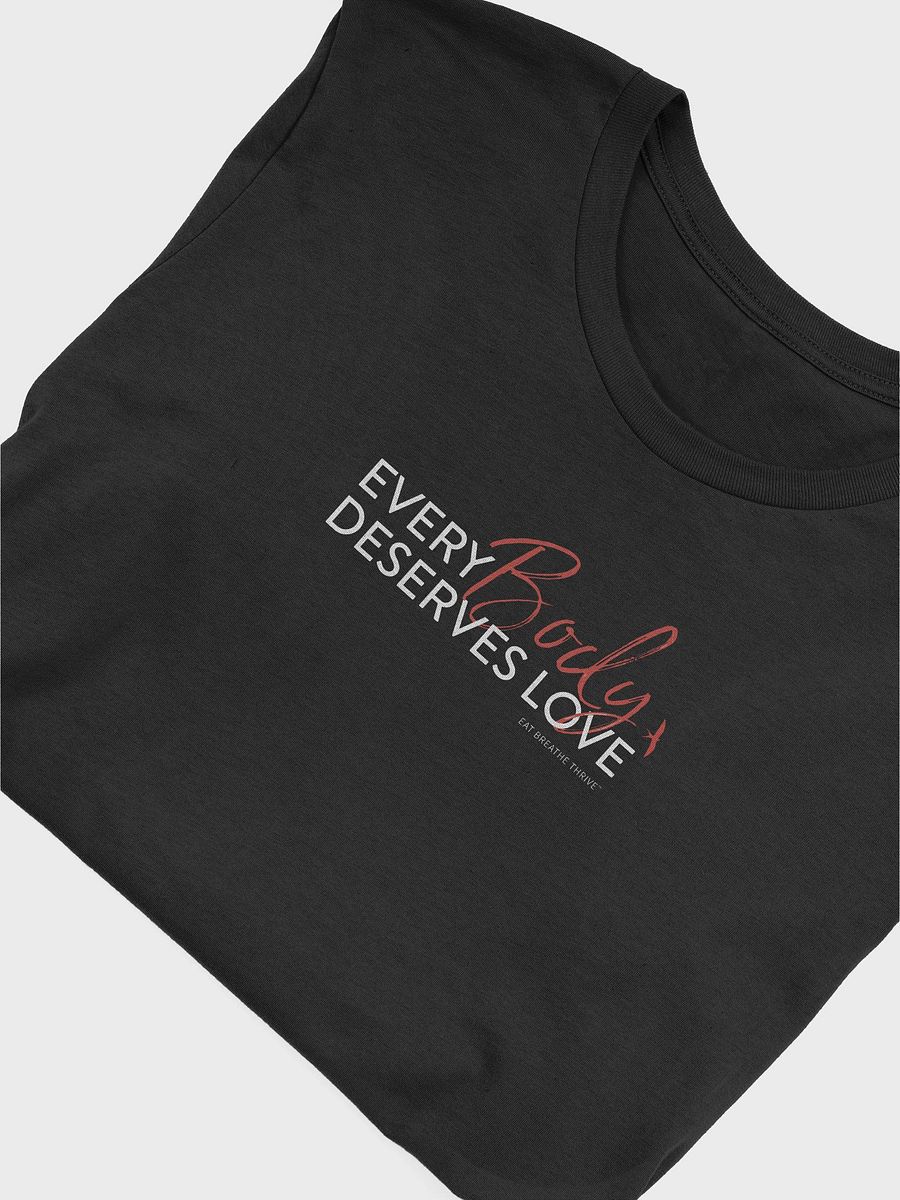 Every Body Deserves Love | black unisex t product image (4)