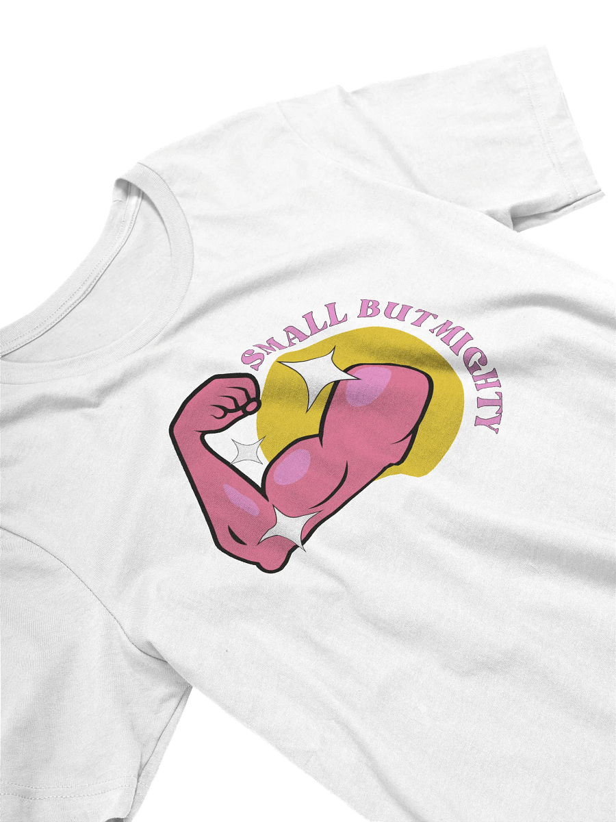 Small But Mighty T-Shirt product image (2)