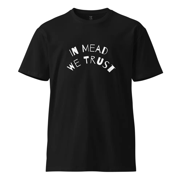 Slogan T-Shirt - In Mead We Trust product image (1)