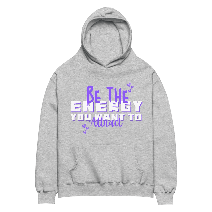 Be the energy you want to attract oversized hoodie product image (4)