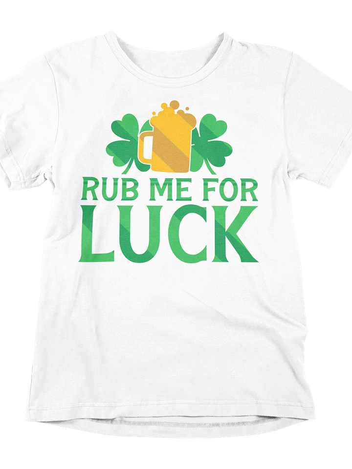 Rub Me For Luck Tee: Double the Clovers, Double the Fun! product image (1)