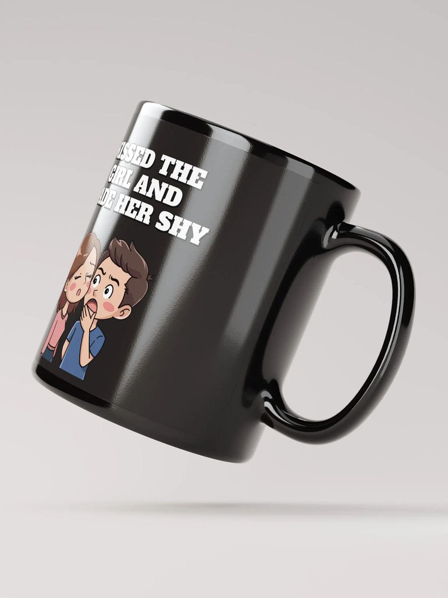 Kissed The Girl And Made Her Shy - Nursery Rhythm Parody Black Mug product image (6)