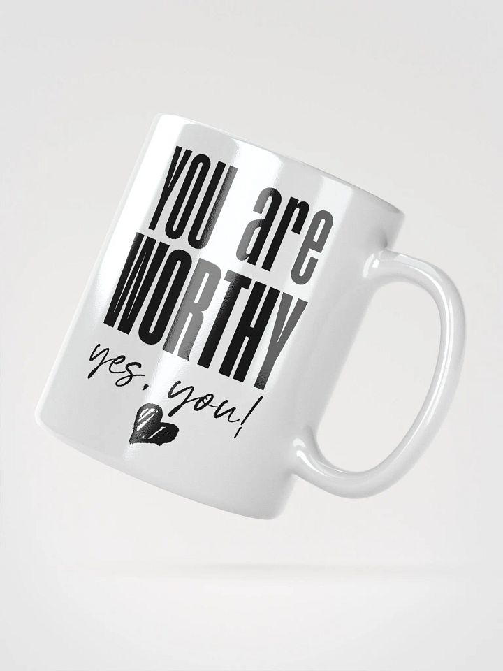You are Worthy Mug - white product image (4)