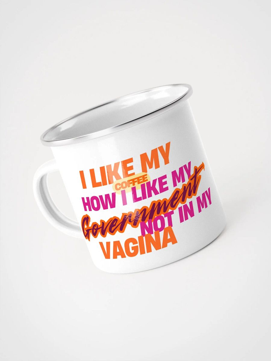 "I Like My Coffee How I Like My Government" Mug product image (4)