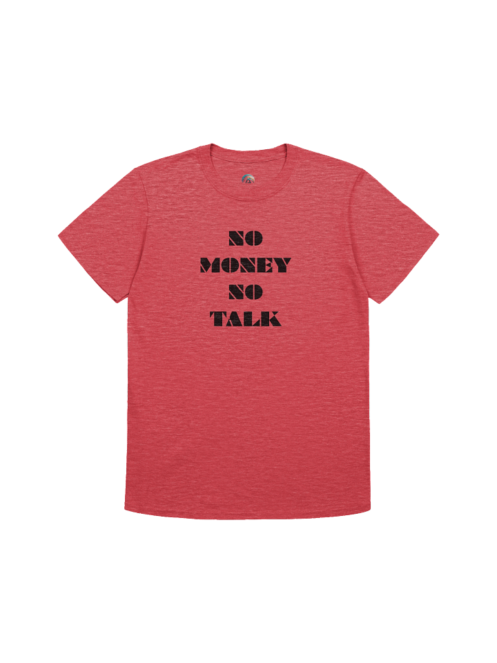 'NO MONEY NO TALK' T-Shirt product image (6)