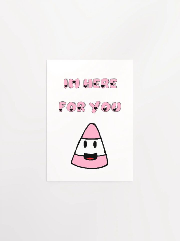 IM HERE FOR YOU - Matte Poster Paper product image (1)
