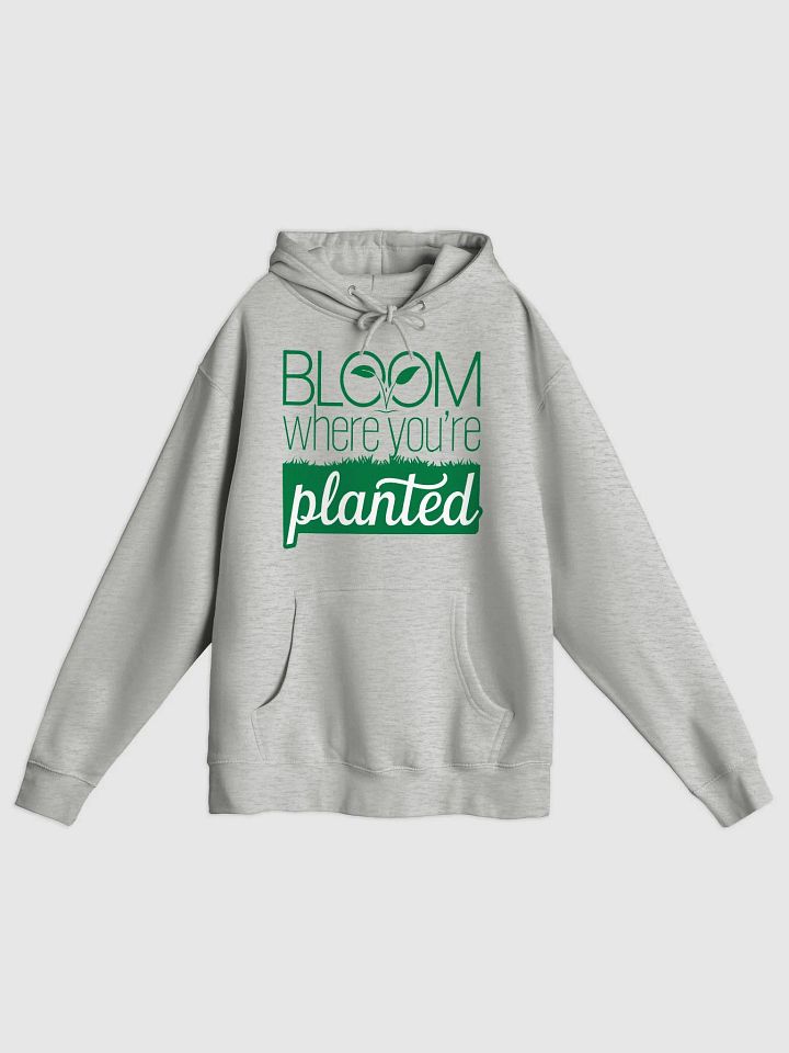 Bloom Where You’re Planted Hoodie product image (1)