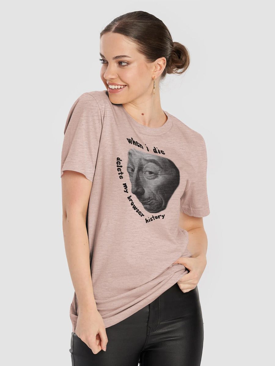 Delete My Browser History T-Shirt product image (8)