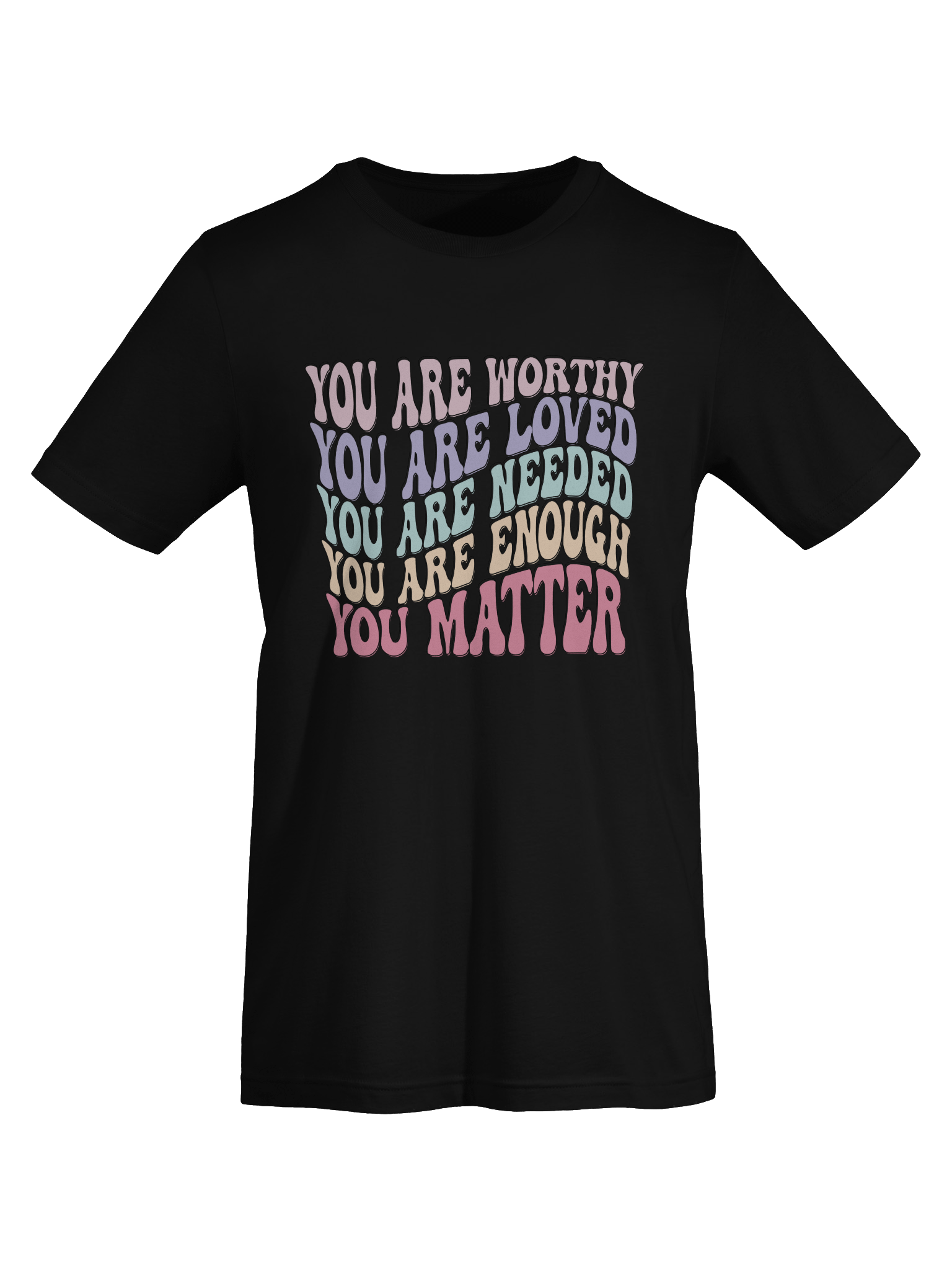 You Are Worthy You Are Loved You Matter – Affirmation for Healing Mental Health Awareness T-Shirt product image (104)