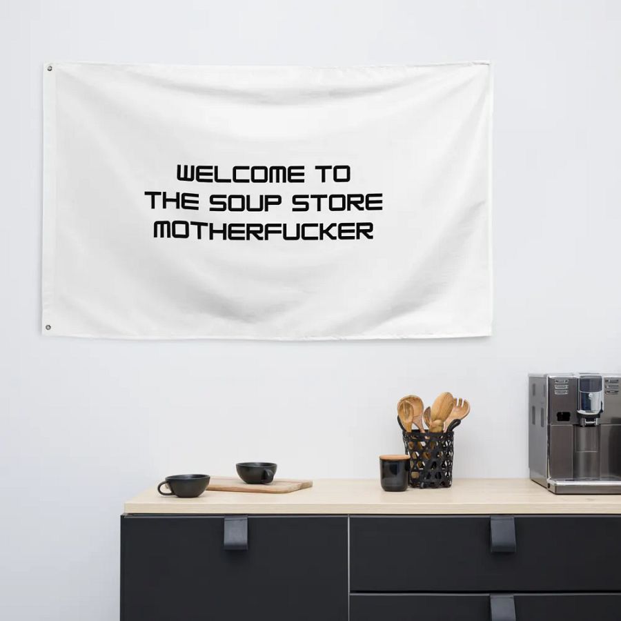 Welcome To The Soup Store Flag product image (6)