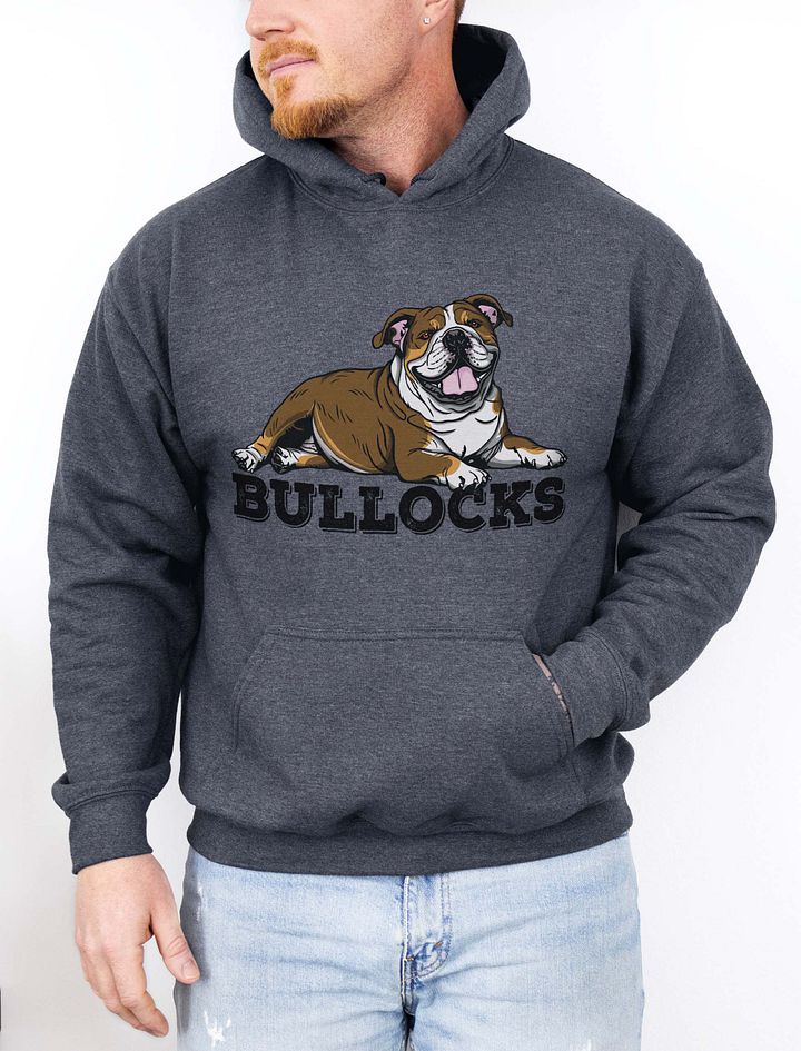 Bullocks Hooded Sweatshirt of an English Bulldog(Tricolor) | Funny Hoodie for Bulldog Owners product image (1)