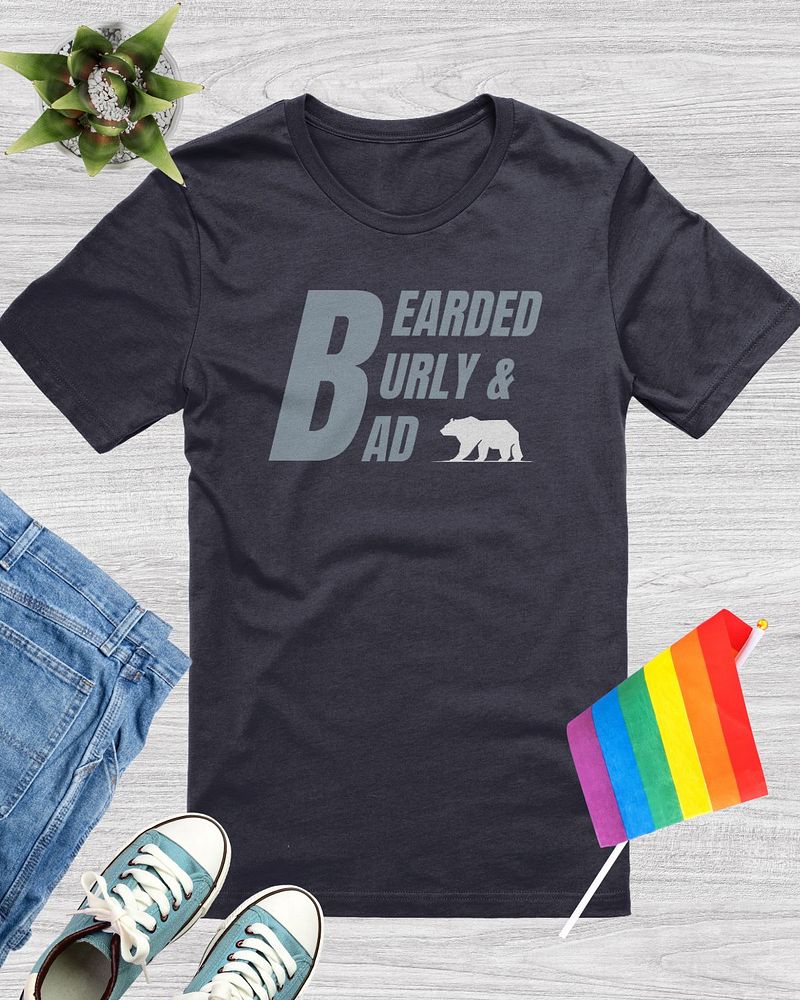 Bearded Burly And Bad T-Shirt