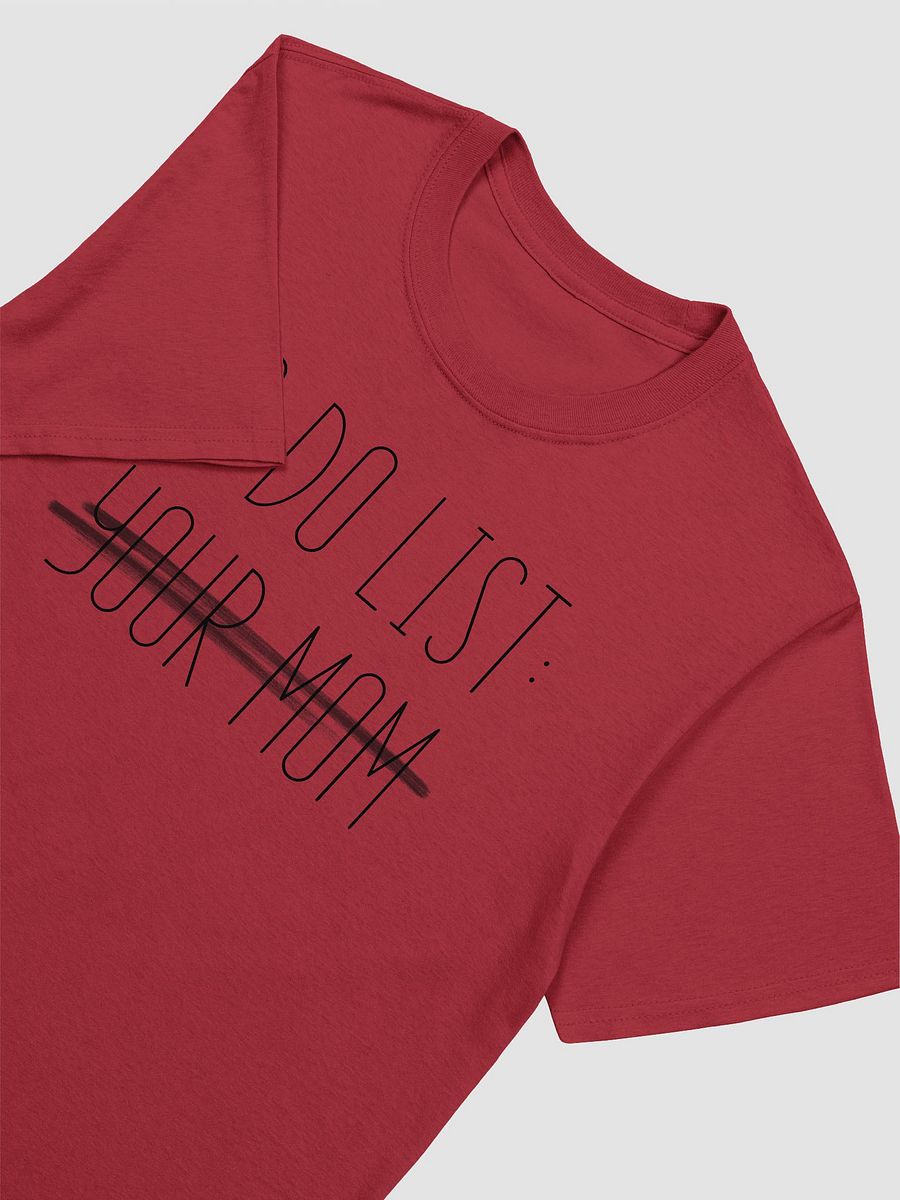 To Do List Your Mom Unisex T-Shirt V19 product image (2)