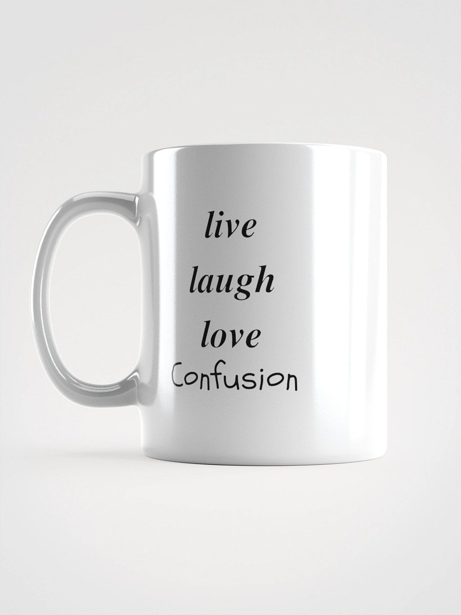 Live Laugh Love Confusion mug product image (17)