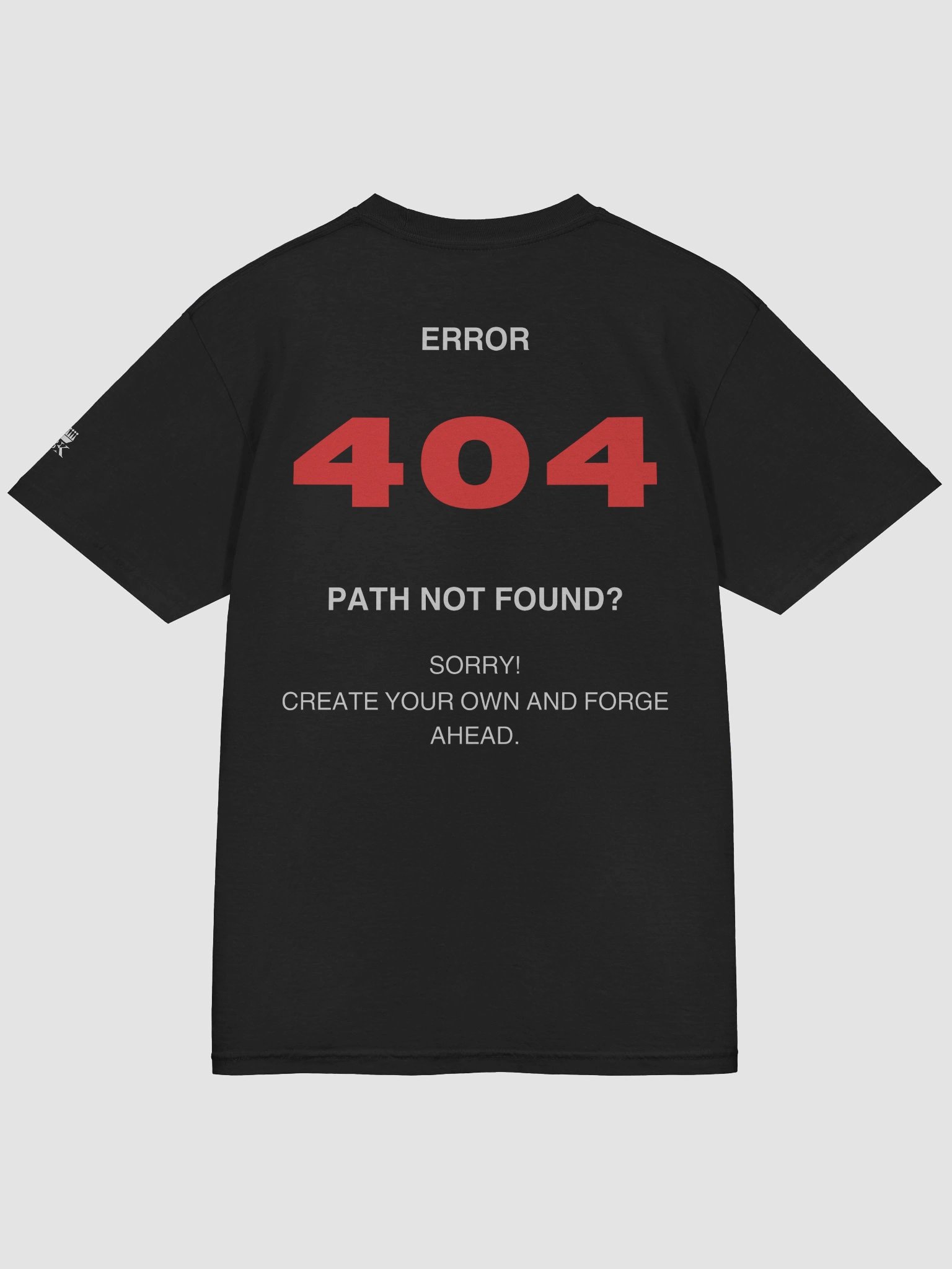 ERROR 404: Path Not Found? Create Your Own and Forge Ahead Relaxed T-shirt product image (4)