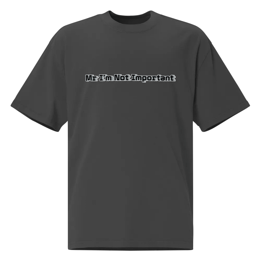 Premium Oversized Faded T-Shirt - Mr I'm Not Important product image (1)