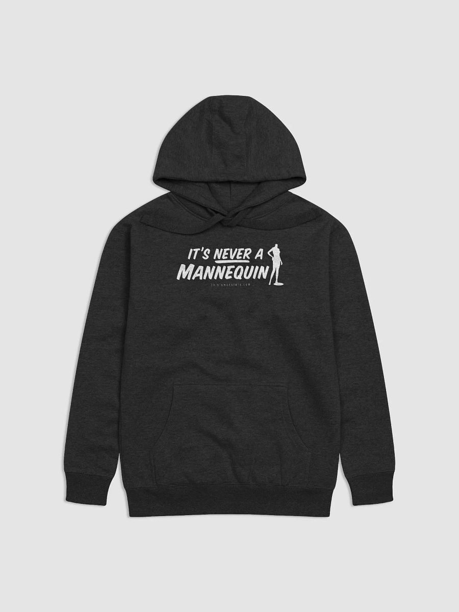 It's Never A Mannequin Black Hoodie product image (1)