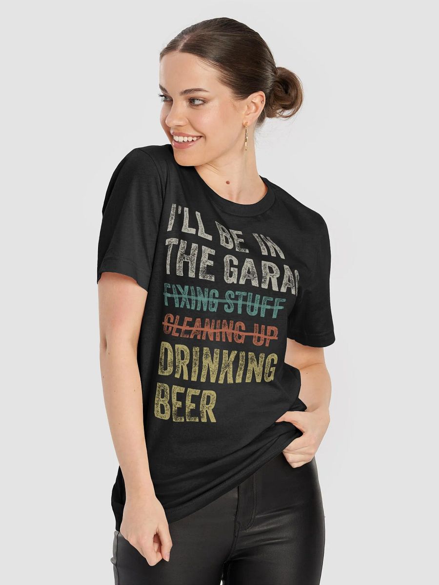I'll Be in the Garage Drinking Beer Mechanic Car Guy Vintage T-Shirt product image (50)