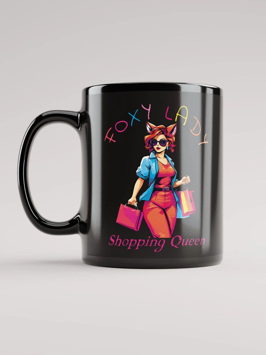 Foxy Lady Shopping Queen Funny Elegant Black Glossy Mug - Perfect for Fashionistas and Shopaholics product image (6)