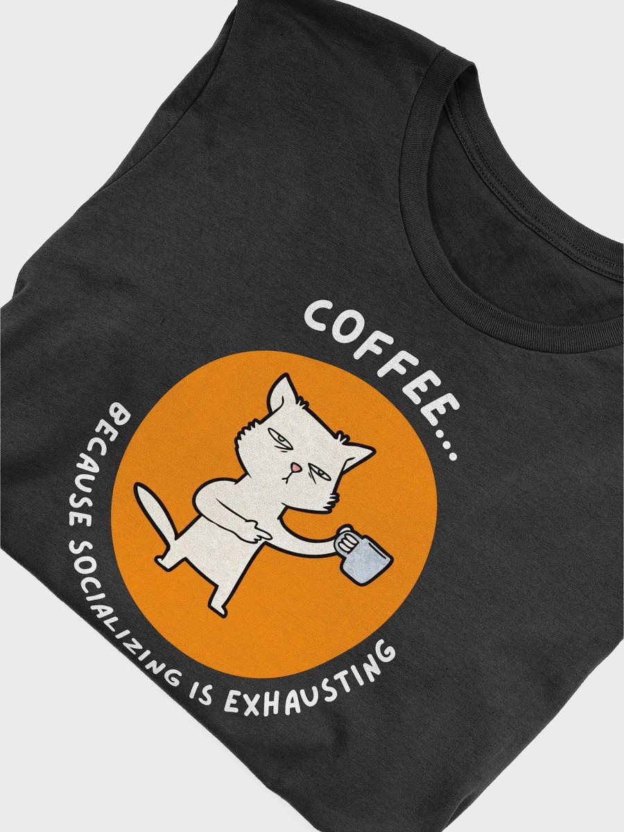Coffee Because Socializing Is Exhausting Men Women Introvert product image (5)
