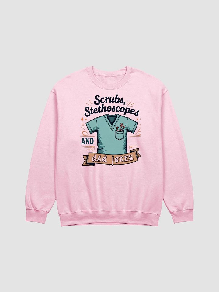 scrubs, stethoscope, and dad jokes, Crewneck Sweatshirt product image (1)