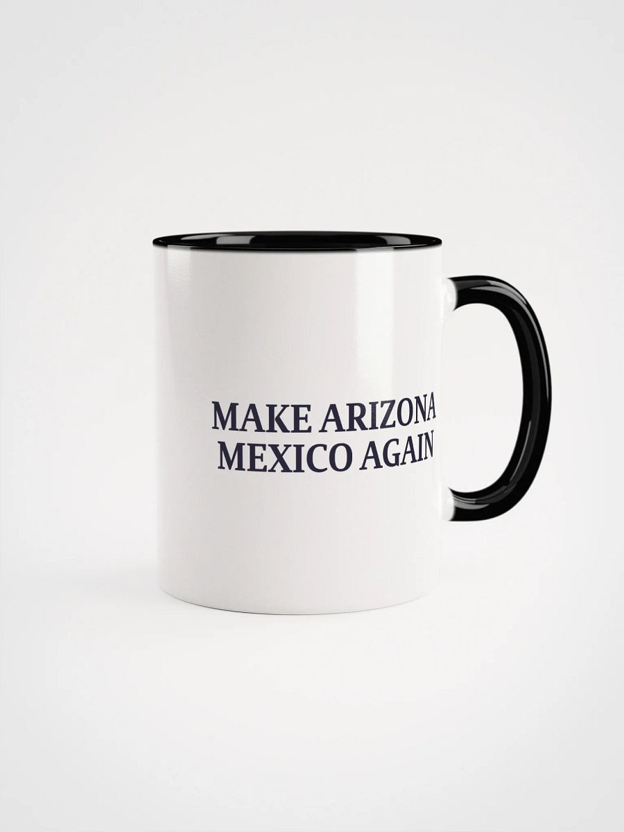 Make Arizona Mexico Again Ceramic Mug with Color Inside product image (1)